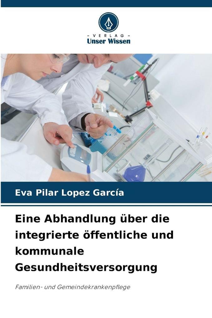 Eine Abhandlung über die integrierte öffentliche und kommunale Gesundheitsversorgung
