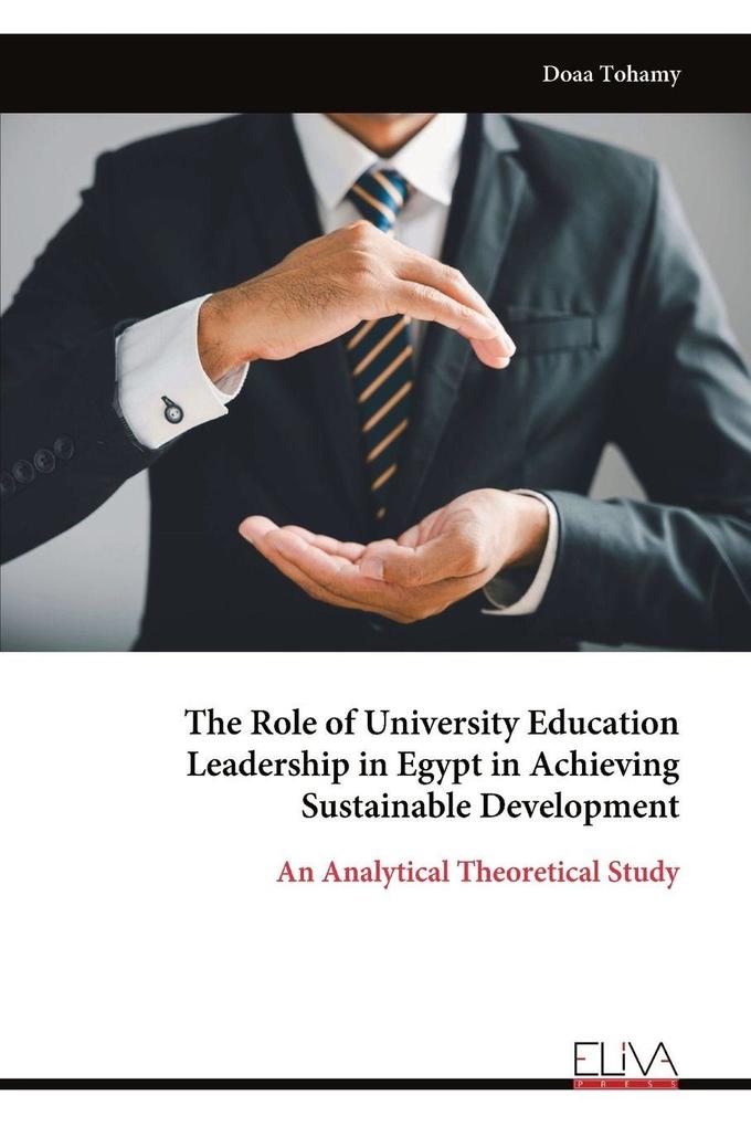 The Role of University Education Leadership in Egypt in Achieving Sustainable Development