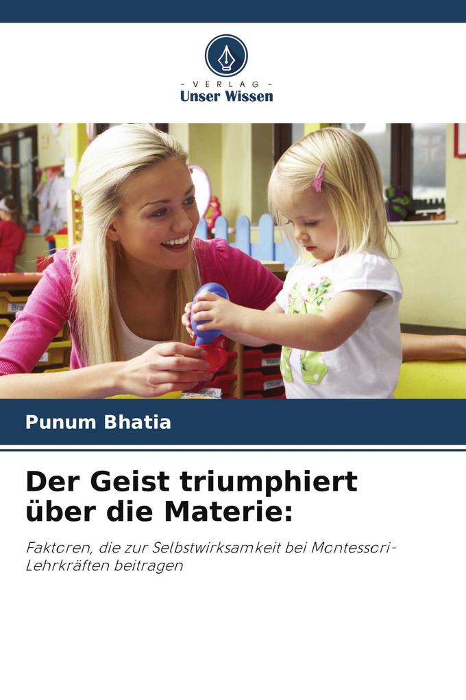 Der Geist triumphiert über die Materie: