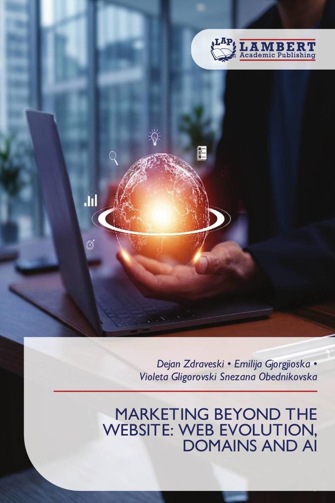 MARKETING BEYOND THE WEBSITE: WEB EVOLUTION DOMAINS AND AI
