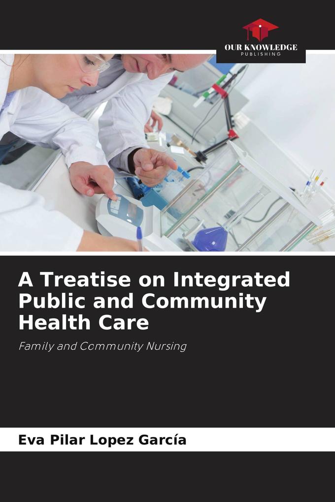 A Treatise on Integrated Public and Community Health Care