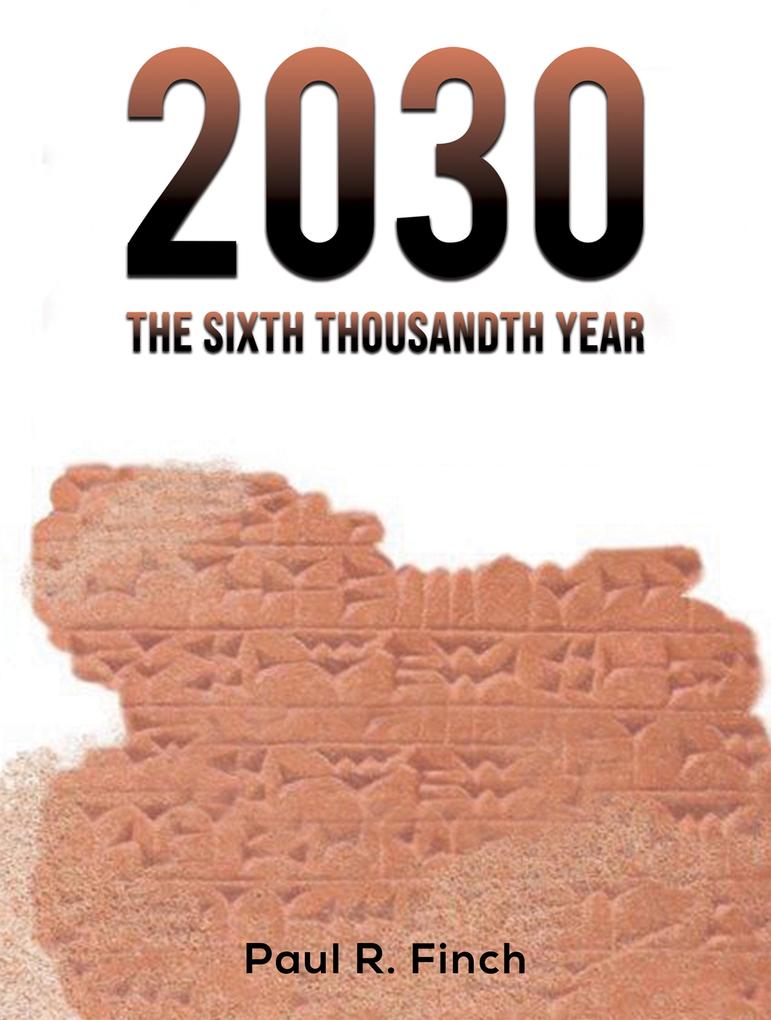 2030 - The Sixth Thousandth Year
