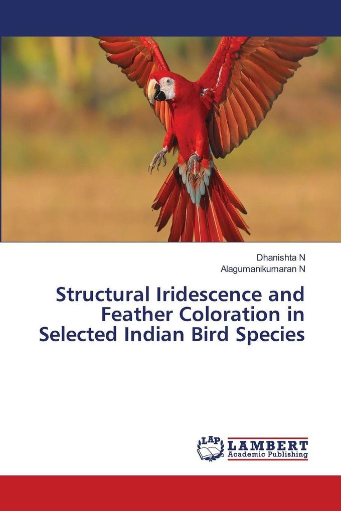 Structural Iridescence and Feather Coloration in Selected Indian Bird Species
