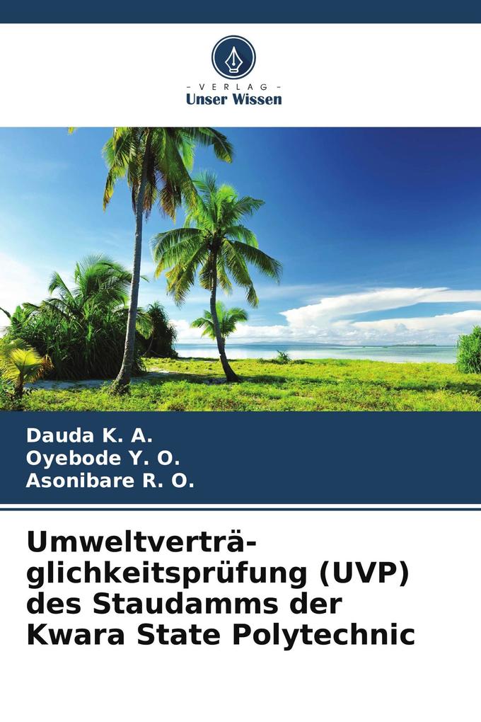 Umweltverträ-glichkeitsprüfung (UVP) des Staudamms der Kwara State Polytechnic