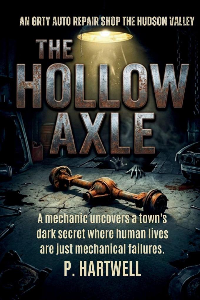 The Hollow Axle