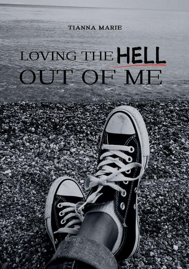 Loving The Hell Out of Me