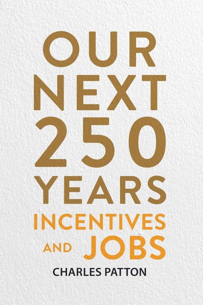Our Next 250 Years
