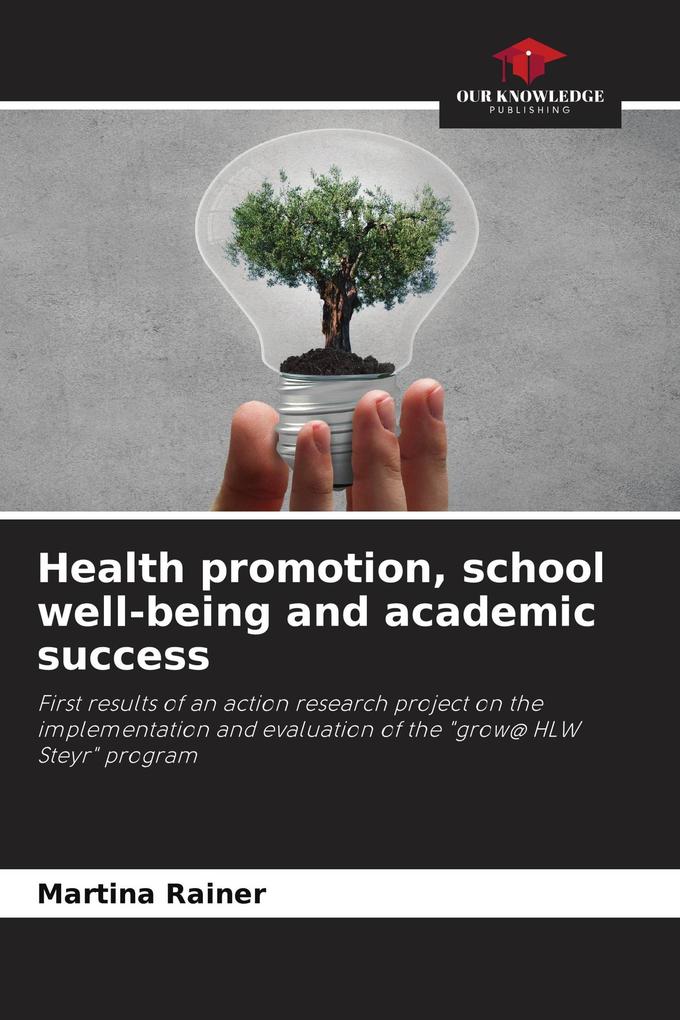Health promotion school well-being and academic success