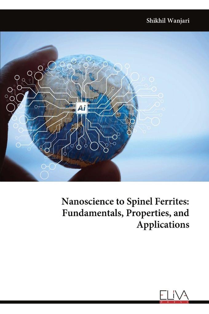 Nanoscience to Spinel Ferrites