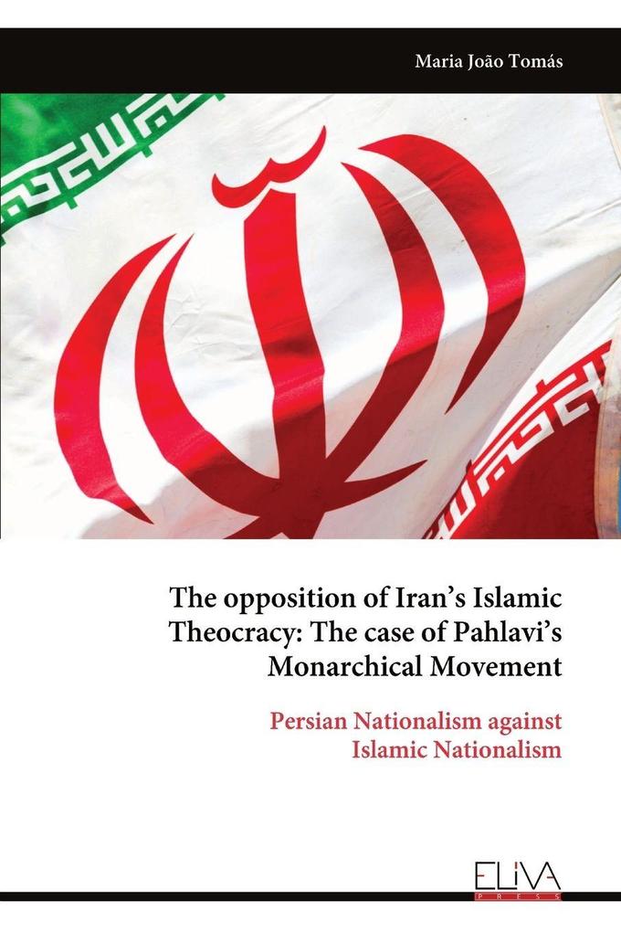 The opposition of Iran's Islamic Theocracy