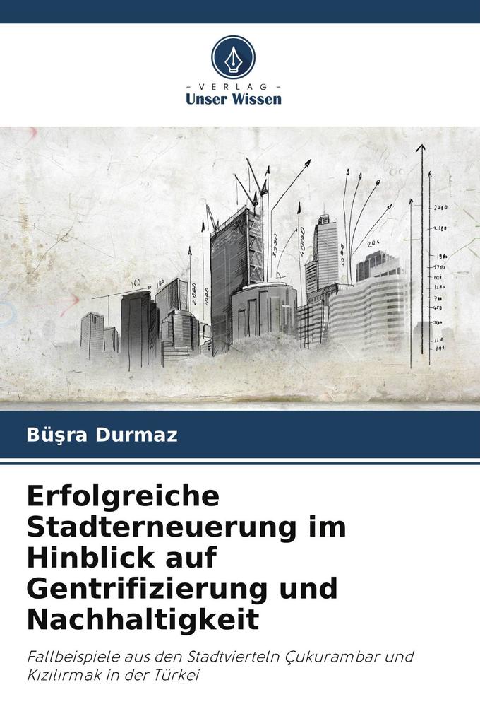 Erfolgreiche Stadterneuerung im Hinblick auf Gentrifizierung und Nachhaltigkeit