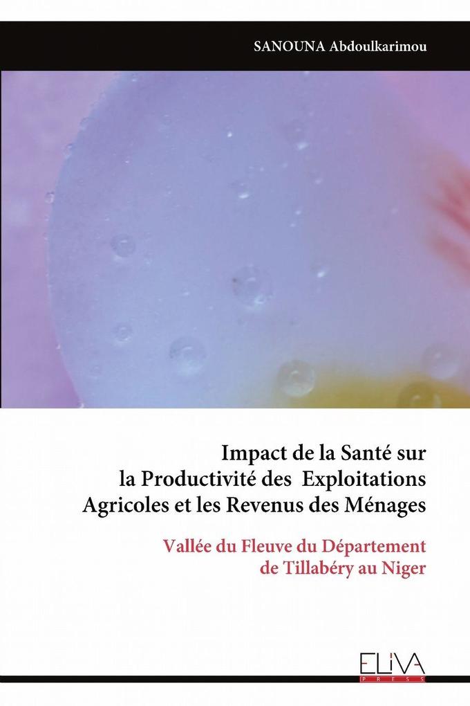 Impact de la Santé sur la Productivité des Exploitations Agricoles et les Revenus des Ménages