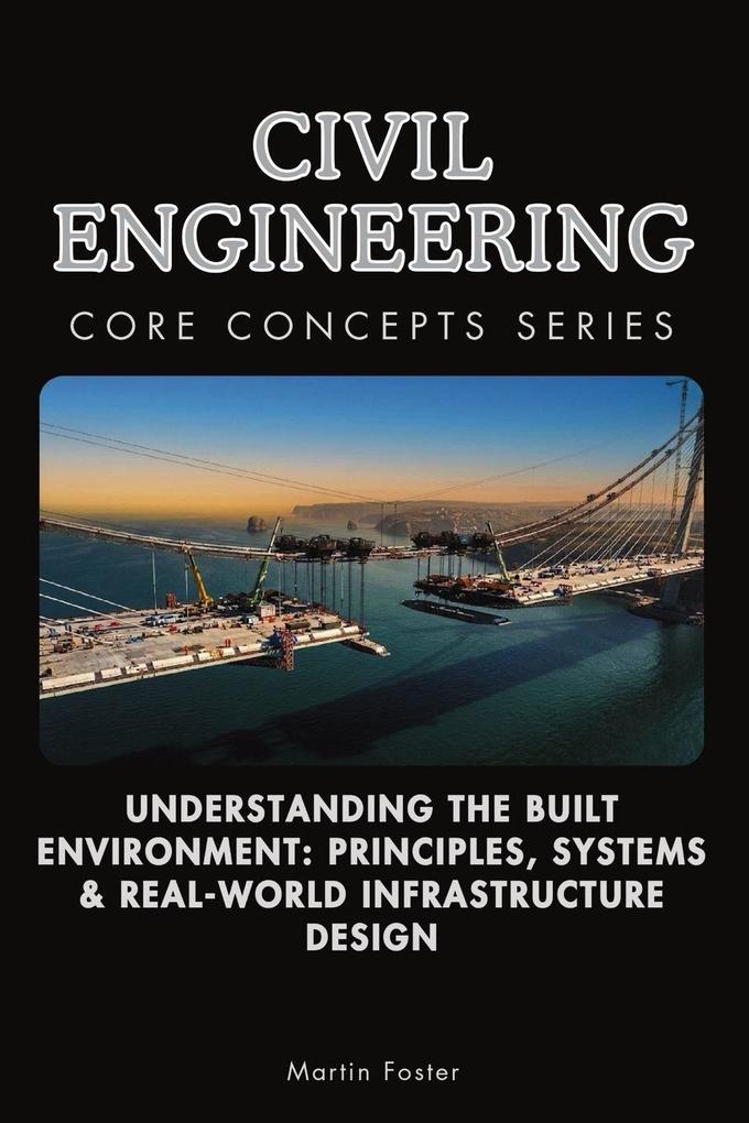 Civil Engineering Core Concepts Series