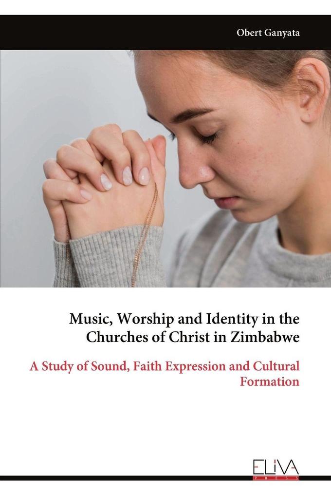 Music Worship and Identity in the Churches of Christ in Zimbabwe