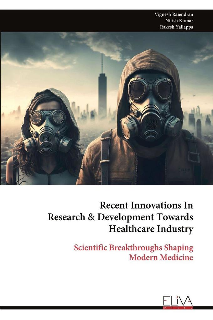 Recent Innovations In Research & Development Towards Healthcare Industry