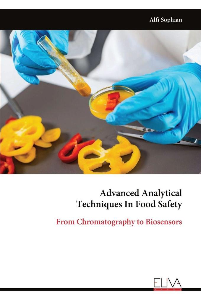 Advanced Analytical Techniques In Food Safety