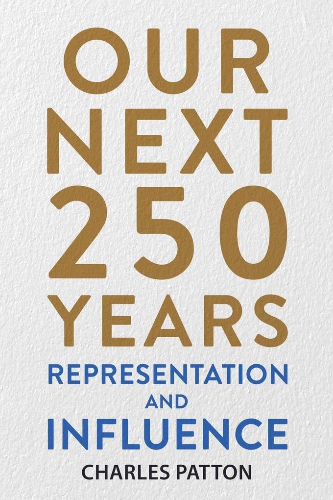 Our Next 250 Years
