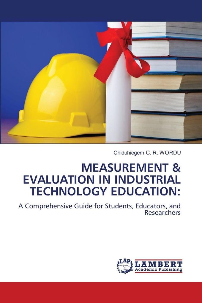 MEASUREMENT & EVALUATION IN INDUSTRIAL TECHNOLOGY EDUCATION: