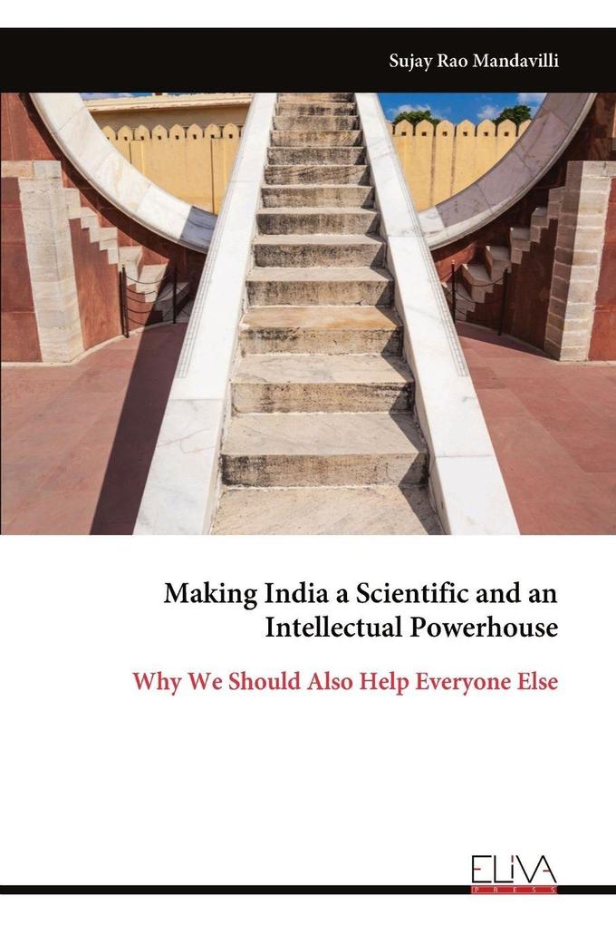 Making India a Scientific and an Intellectual Powerhouse
