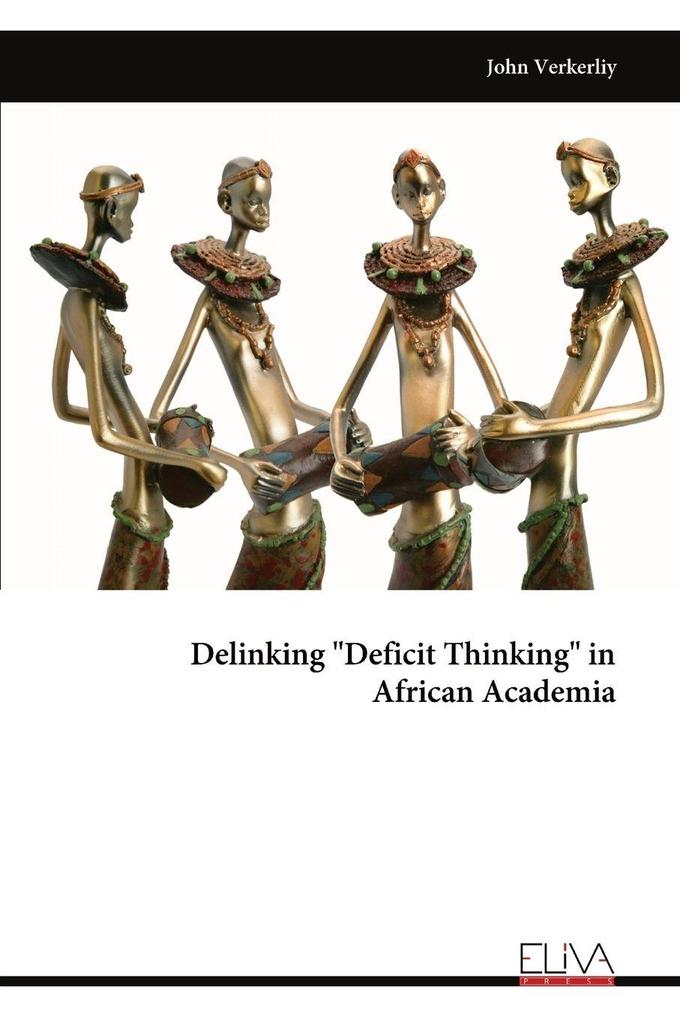 Delinking 'Deficit Thinking' in African Academia