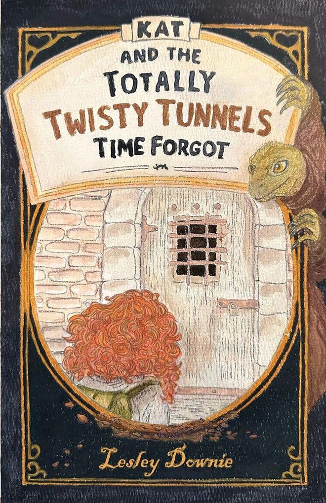 Kat and the Totally Twisty Tunnels Time Forgot