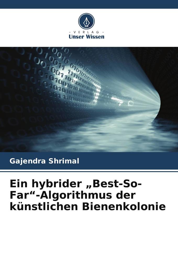 Ein hybrider 'Best-So-Far'-Algorithmus der künstlichen Bienenkolonie