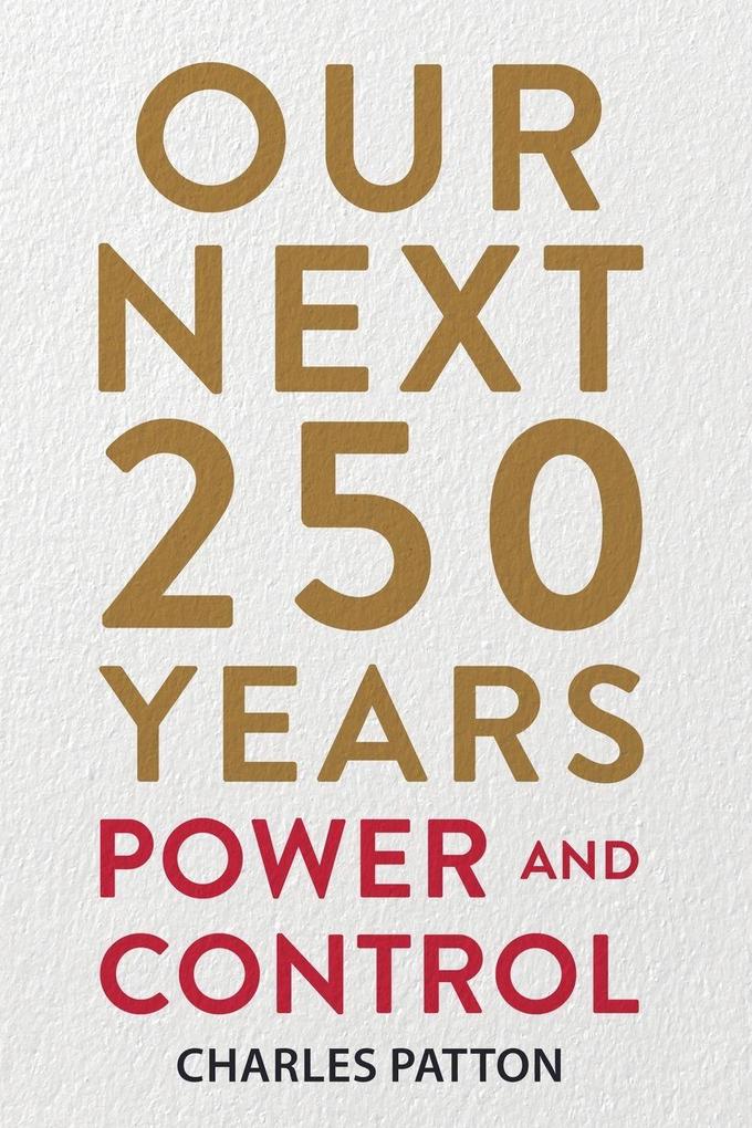 Our Next 250 Years