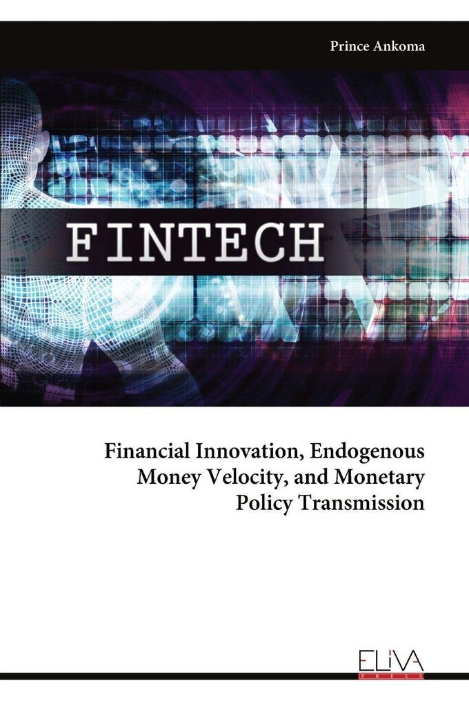 Financial Innovation Endogenous Money Velocity and Monetary Policy Transmission