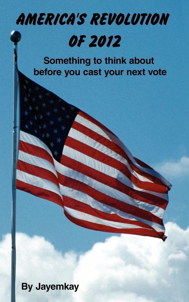 AMERICA'S REVOLUTION OF 2012