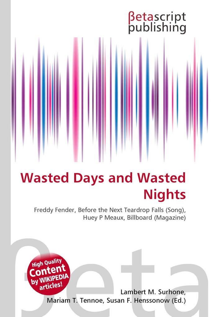 Wasted Days and Wasted Nights