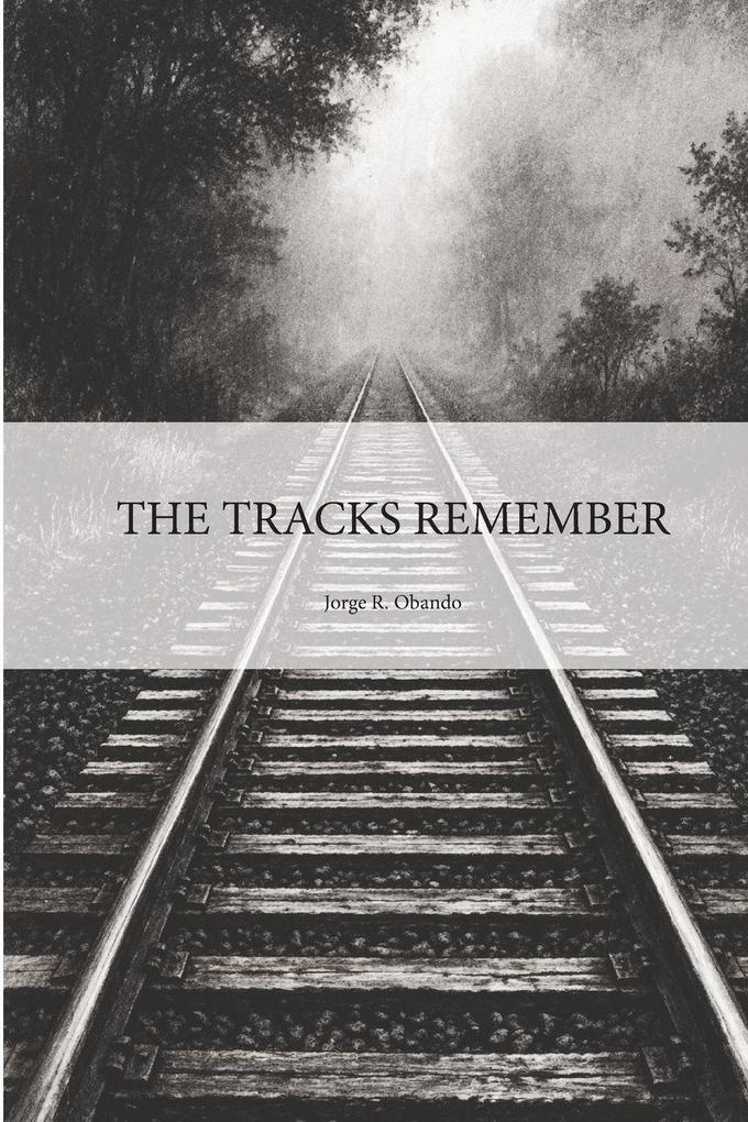 The Tracks Remember