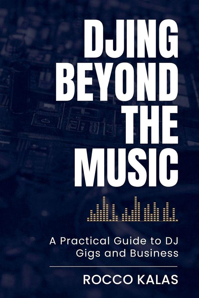 DJing Beyond the Music