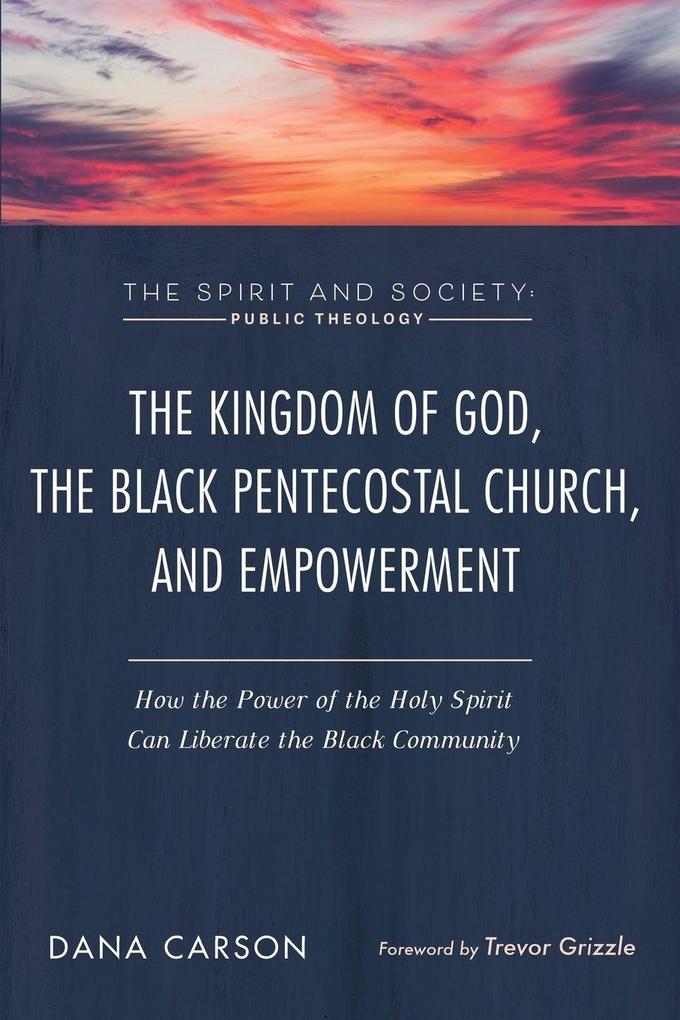 The Kingdom of God the Black Pentecostal Church and Empowerment