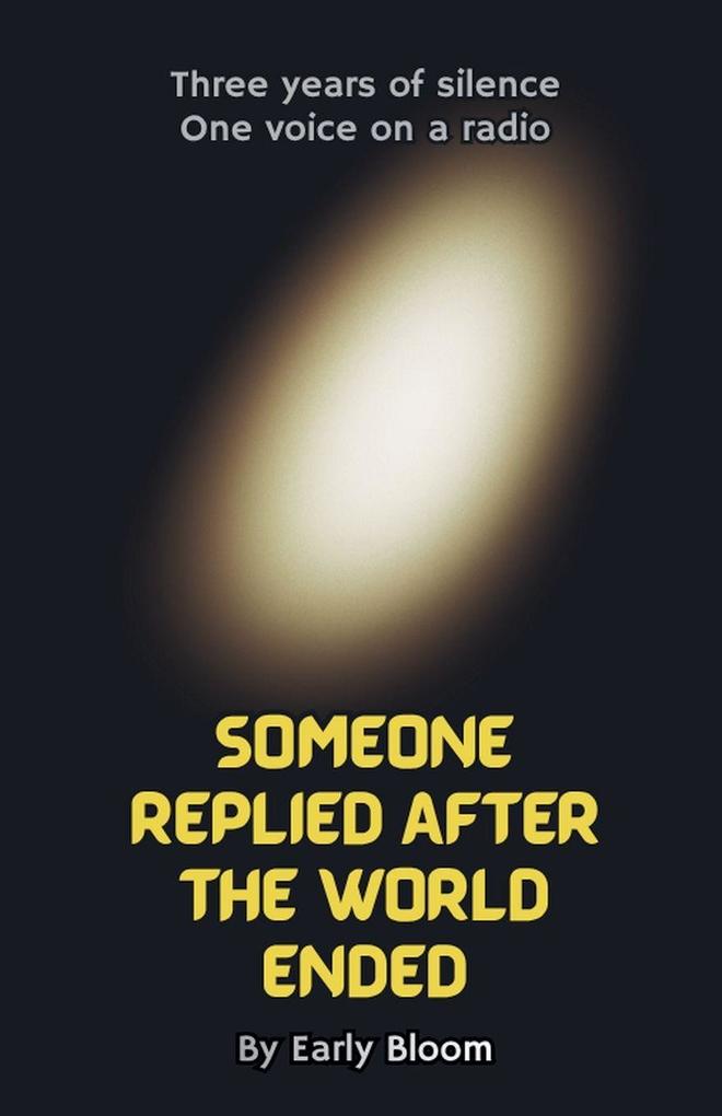Someone Replied After the World Ended