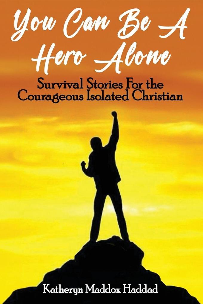 You Can Be A Hero Alone