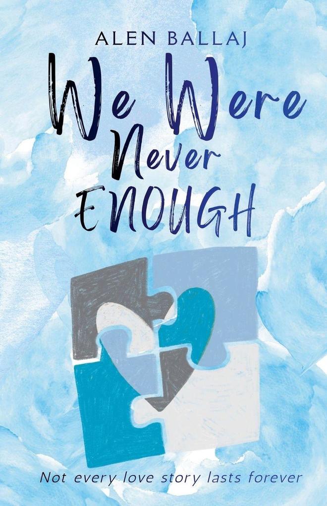We Were Never Enough