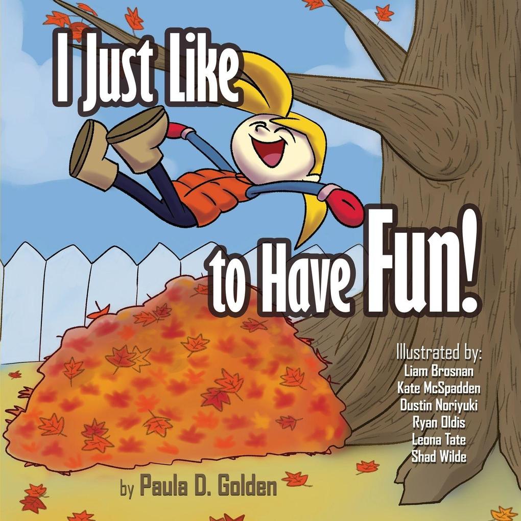I Just Like to Have Fun!