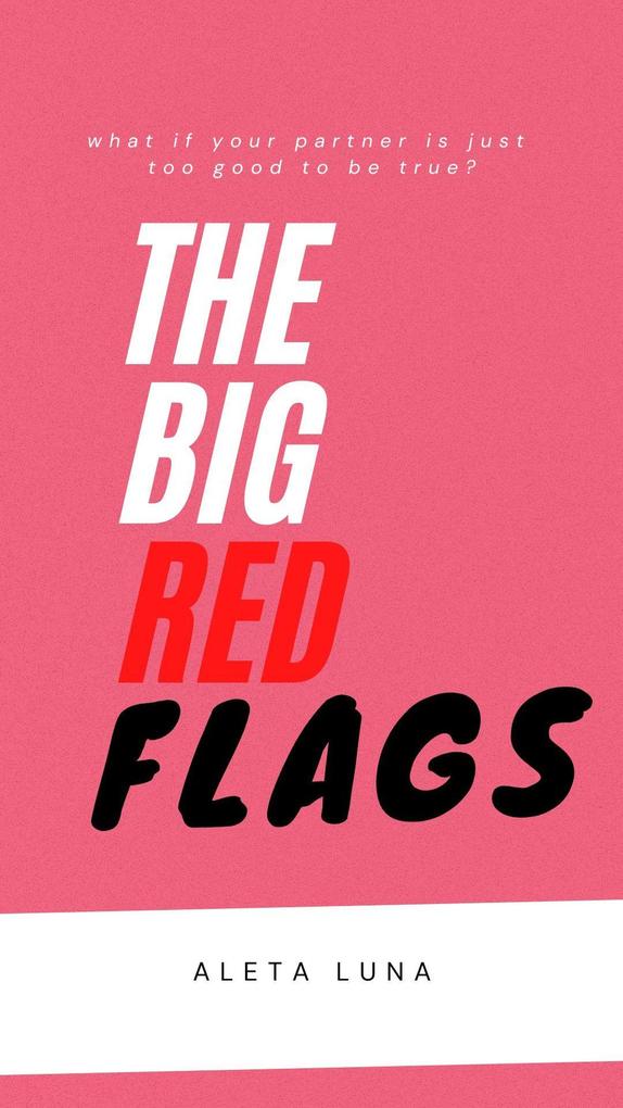 The Big Red Flags