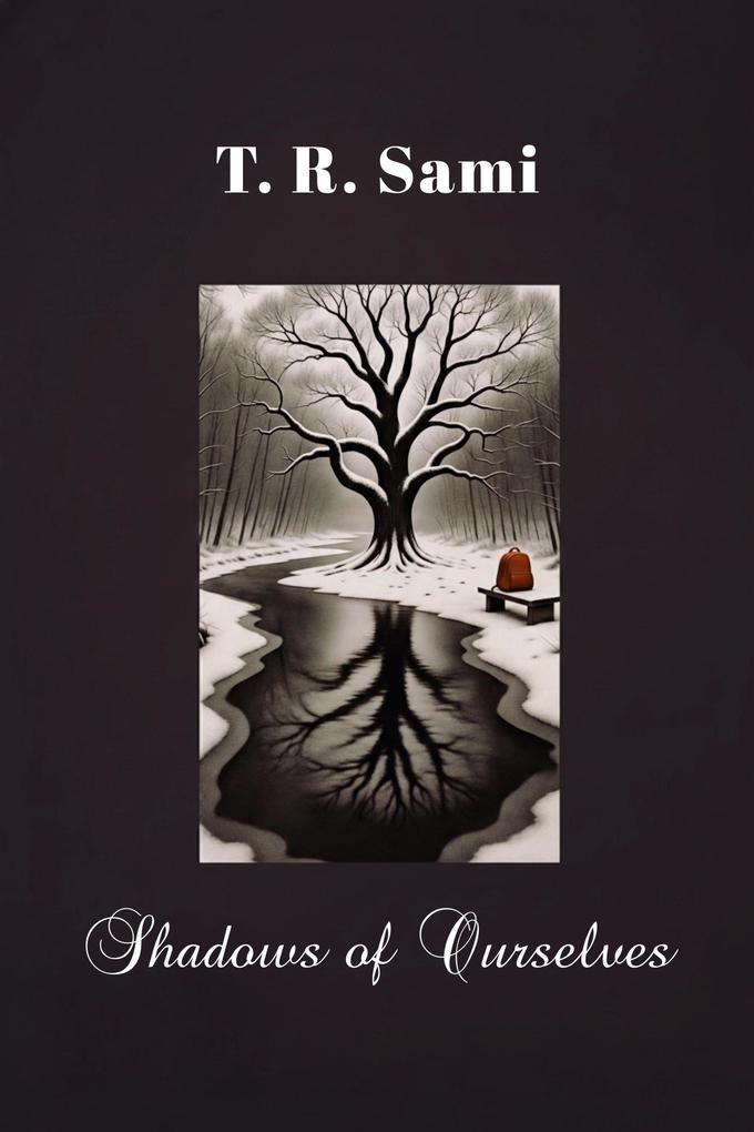 Shadows of Ourselves