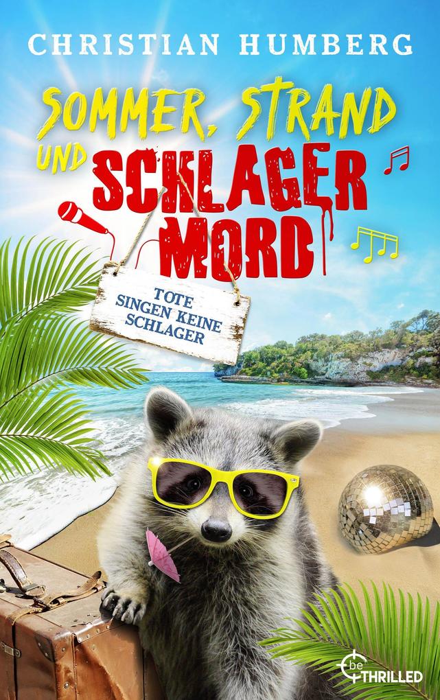Sommer Strand und Schlagermord - Tote singen keine Schlager