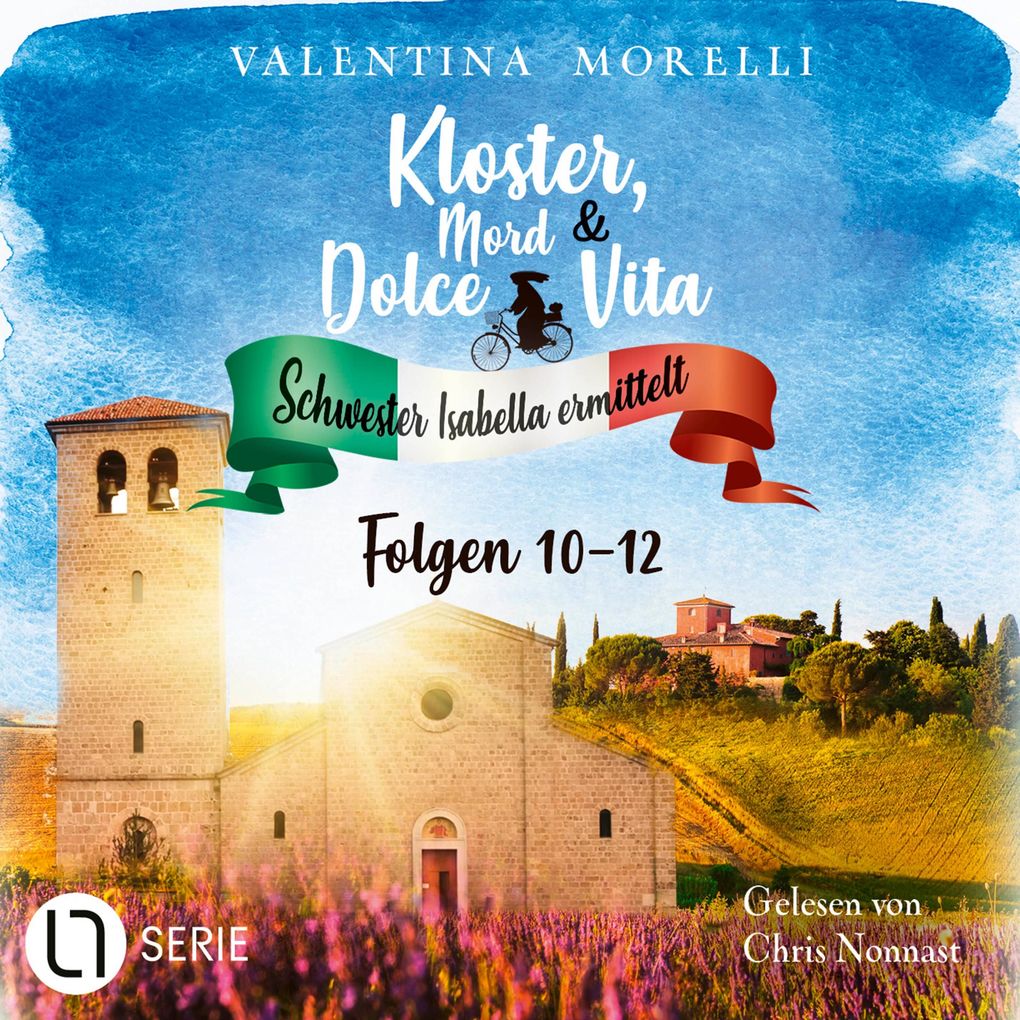 Das Geheimnis des toten Malers / Mord im letzten Akt / Das Schweigen der Äbtissin - Kloster Mord und Dolce Vita - Schwester Isabella ermittelt - Sammelband 4