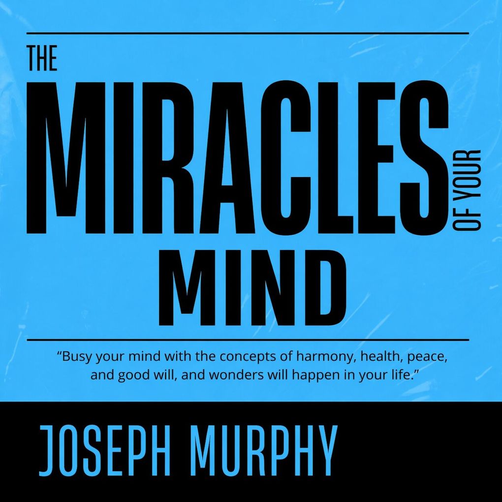 The Miracle of Mind