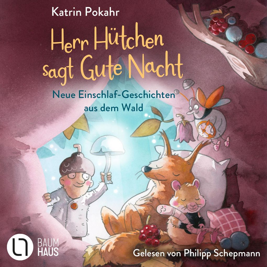 Herr Hütchen sagt Gute Nacht - Neue Einschlaf-Geschichten aus dem Wald - Herr Hütchen Teil 2