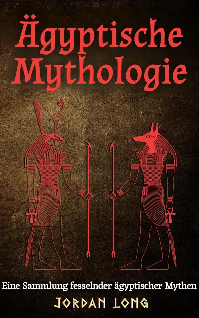 Ägyptische Mythologie