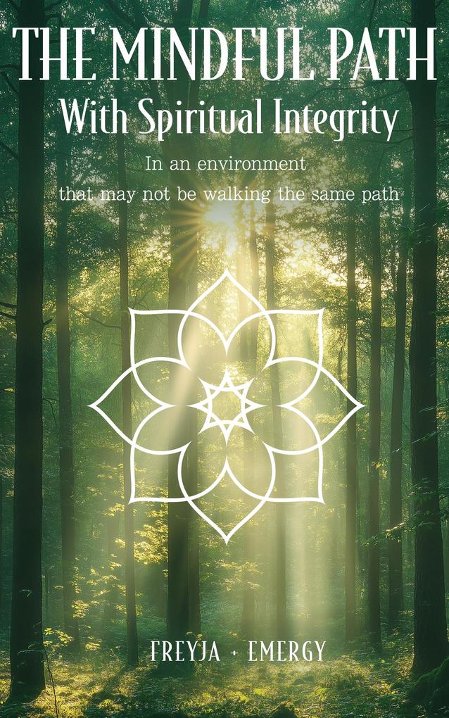 The Mindful Path with Spiritual Integrity