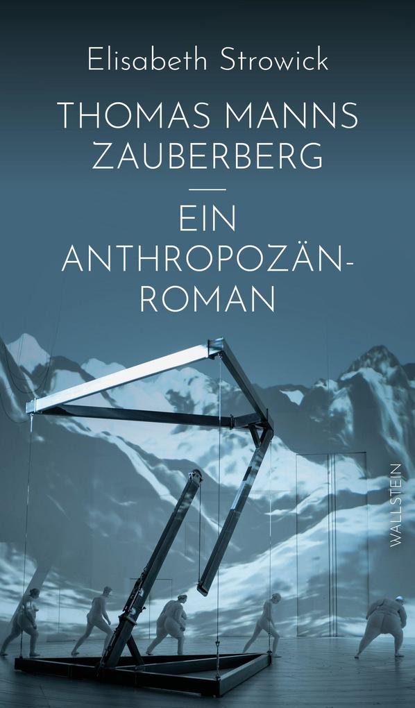 Thomas Manns 'Zauberberg' - ein Anthropozän-Roman