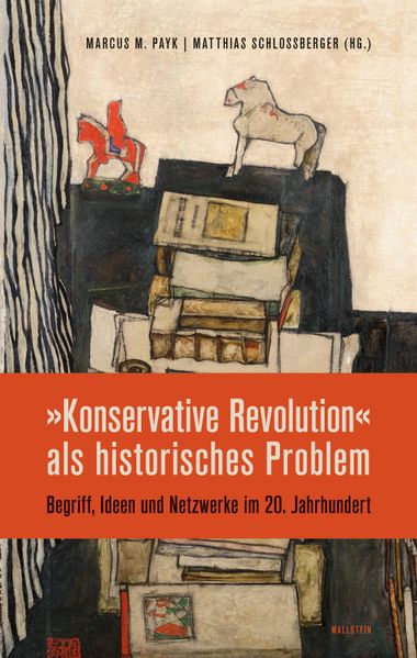 'Konservative Revolution' als historisches Problem