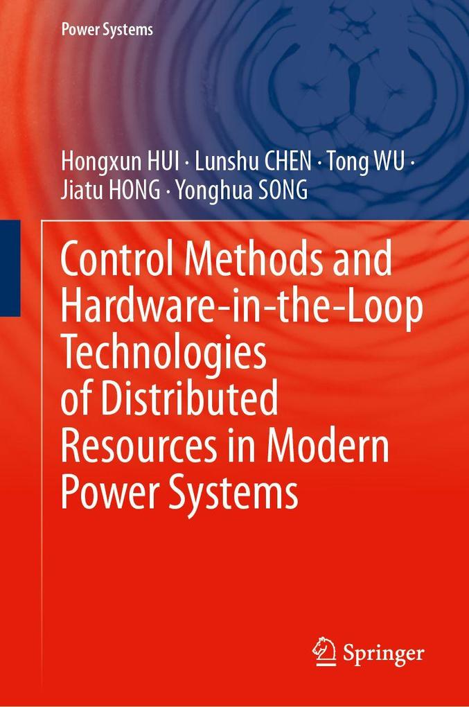 Control Methods and Hardware-in-the-Loop Technologies of Distributed Resources in Modern Power Systems