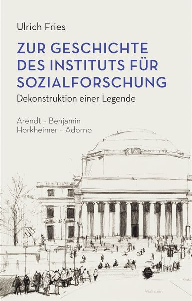 Zur Geschichte des Instituts für Sozialforschung
