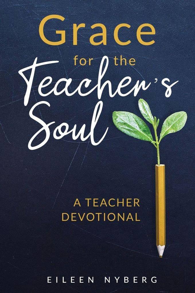 Grace for the Teacher's Soul
